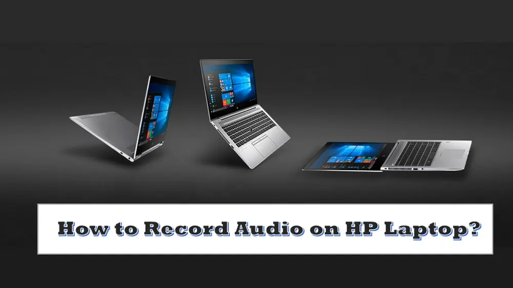 How to Record Audio on HP Laptop (Mic & System)?