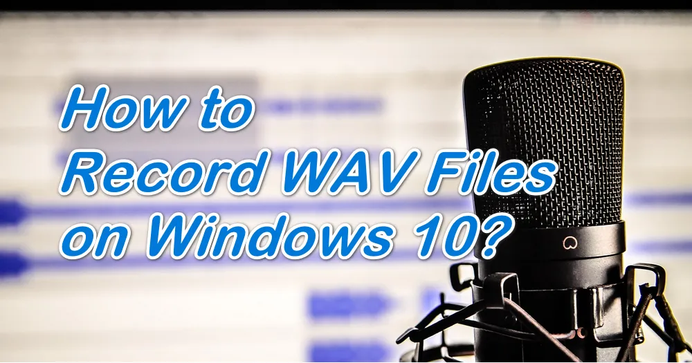 can t edit wav file properties windows 10