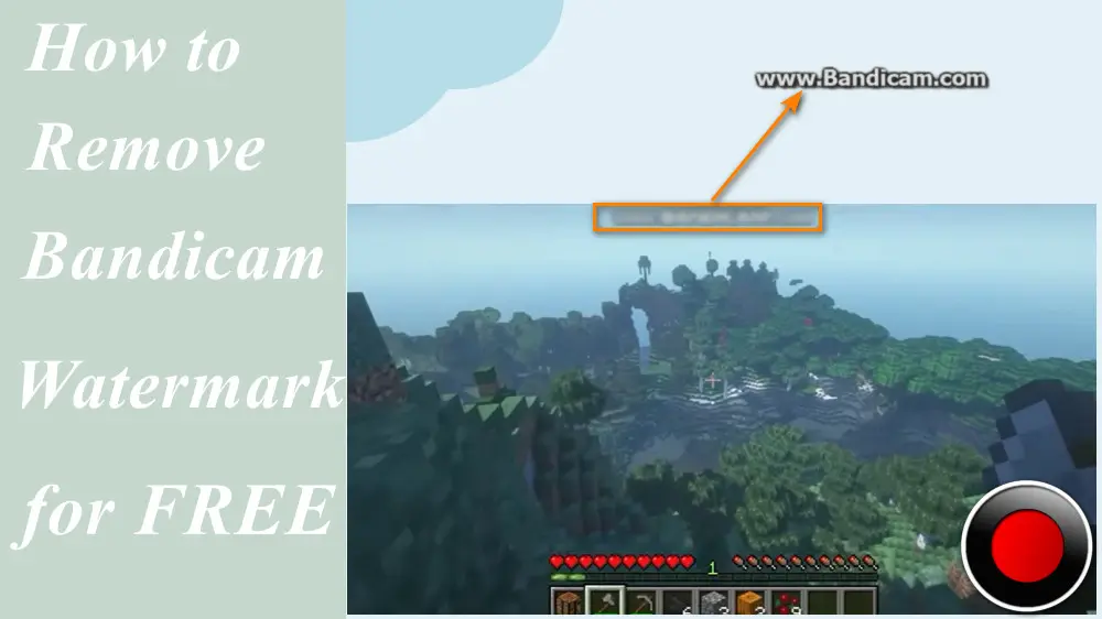 How To Get Rid Of The Bandicam Watermark [Detailed Guide] How to Remove Bandicam Watermark in 3 Ways?