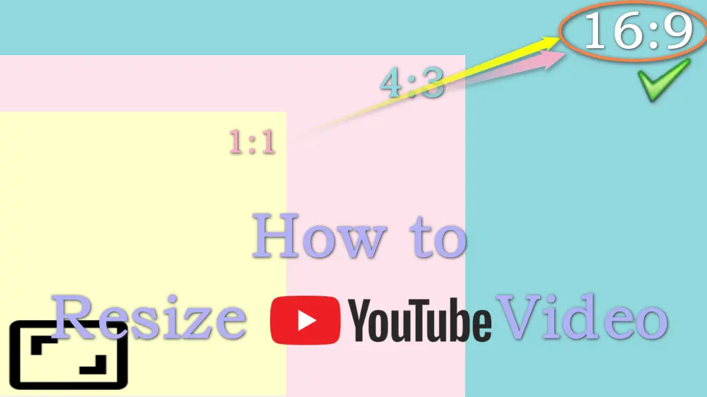 How to Resize YouTube Video to Desired Aspect Ratio?