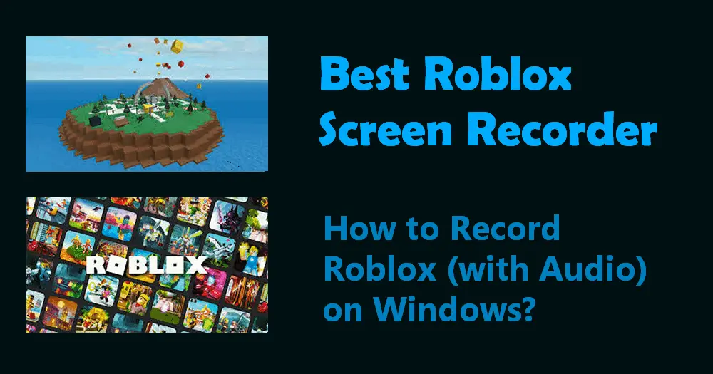 2024 Best Roblox Screen Recorder for Windows