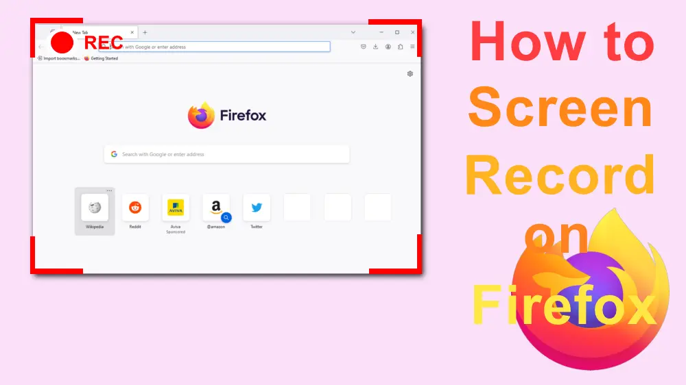How to Screen Record Firefox in 2025? 7 Apps & Addons