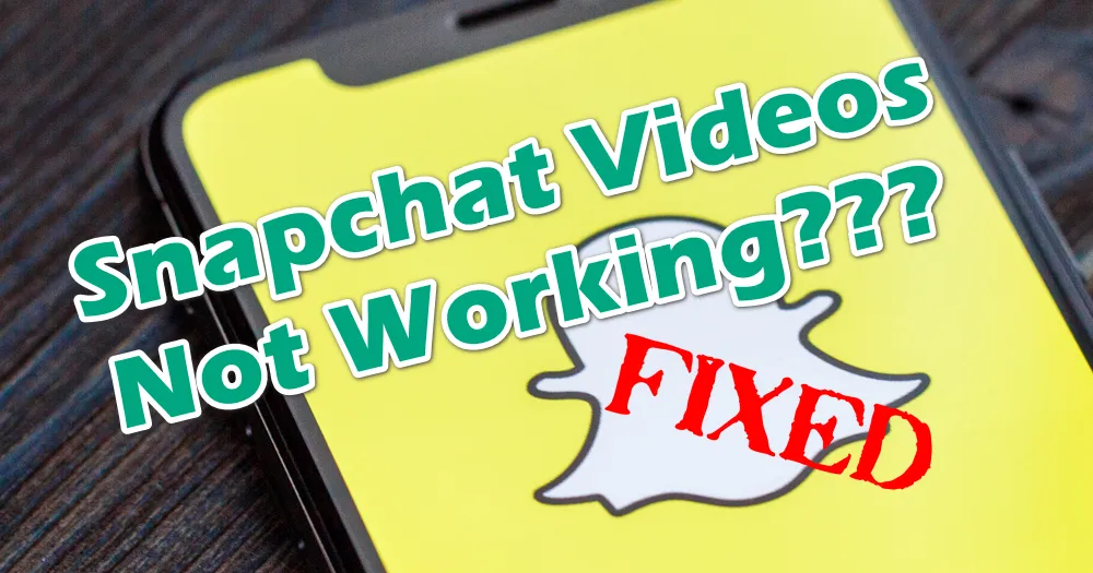 10 Fixes for Snapchat Videos Not Working Issue