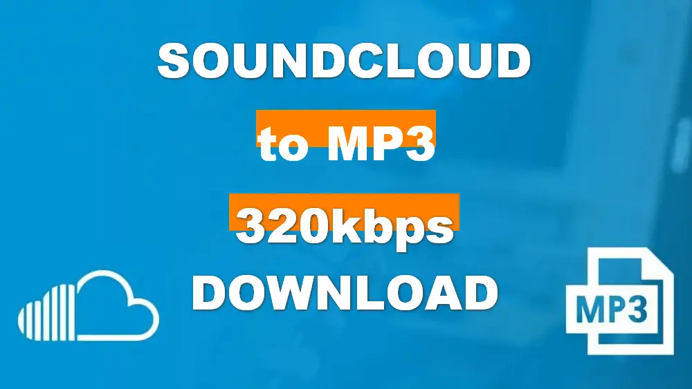 How to download and convert soundcloud to 320kbps in bulk 
