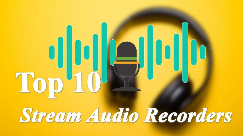 Top 10 Best Streaming Audio Recorders for PC, Mobile, and Online 2024