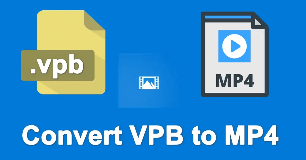 How to Properly Convert VPB File to MP4 Format?