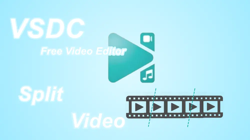 [Stepbystep Guide] 3 Ways to Split Video in VSDC Free Video Editor?